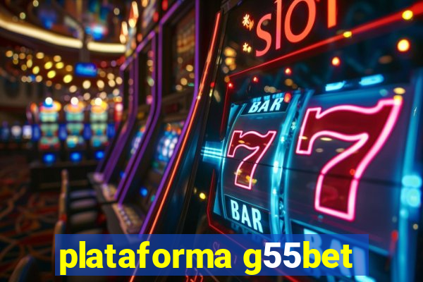 plataforma g55bet